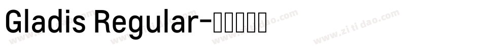 Gladis Regular字体转换